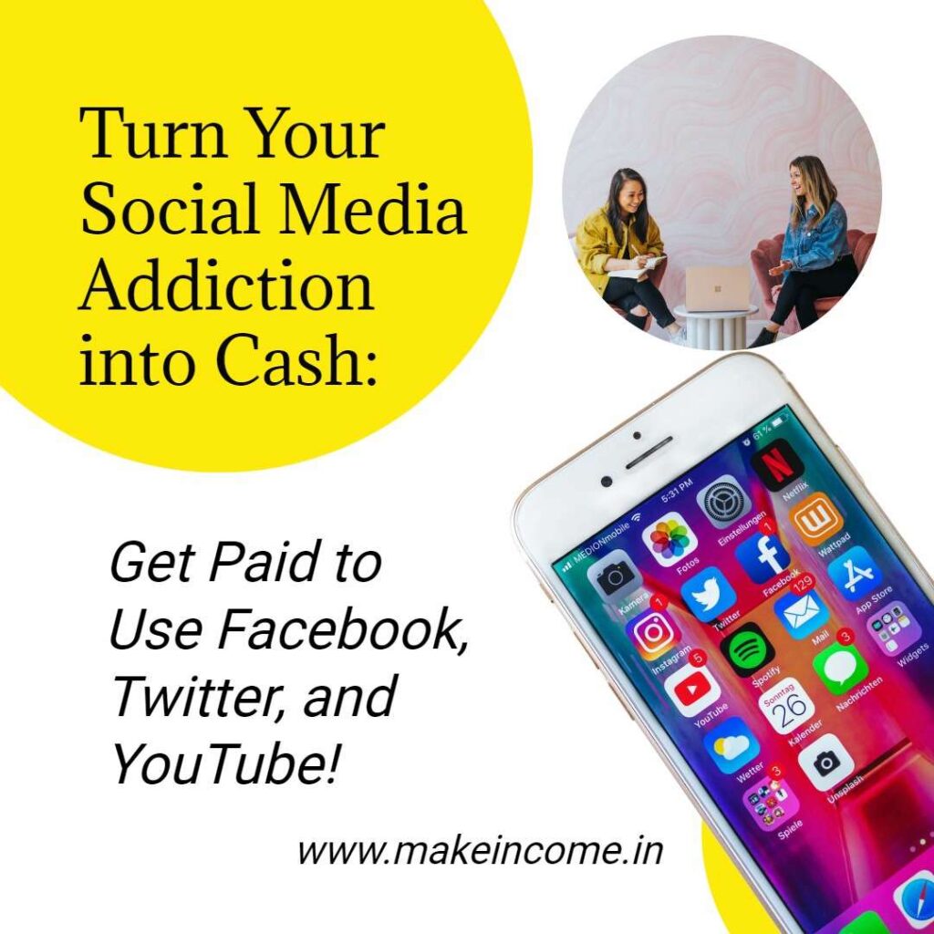 Turn Your Social Media Addiction into Cash: Get Paid to Use Facebook, Twitter, and YouTube!